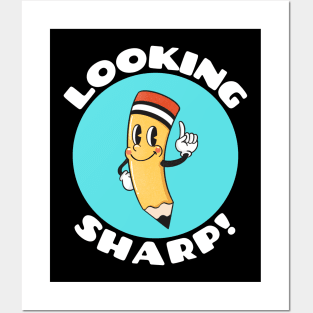 Looking Sharp | Cute Pencil Pun Posters and Art